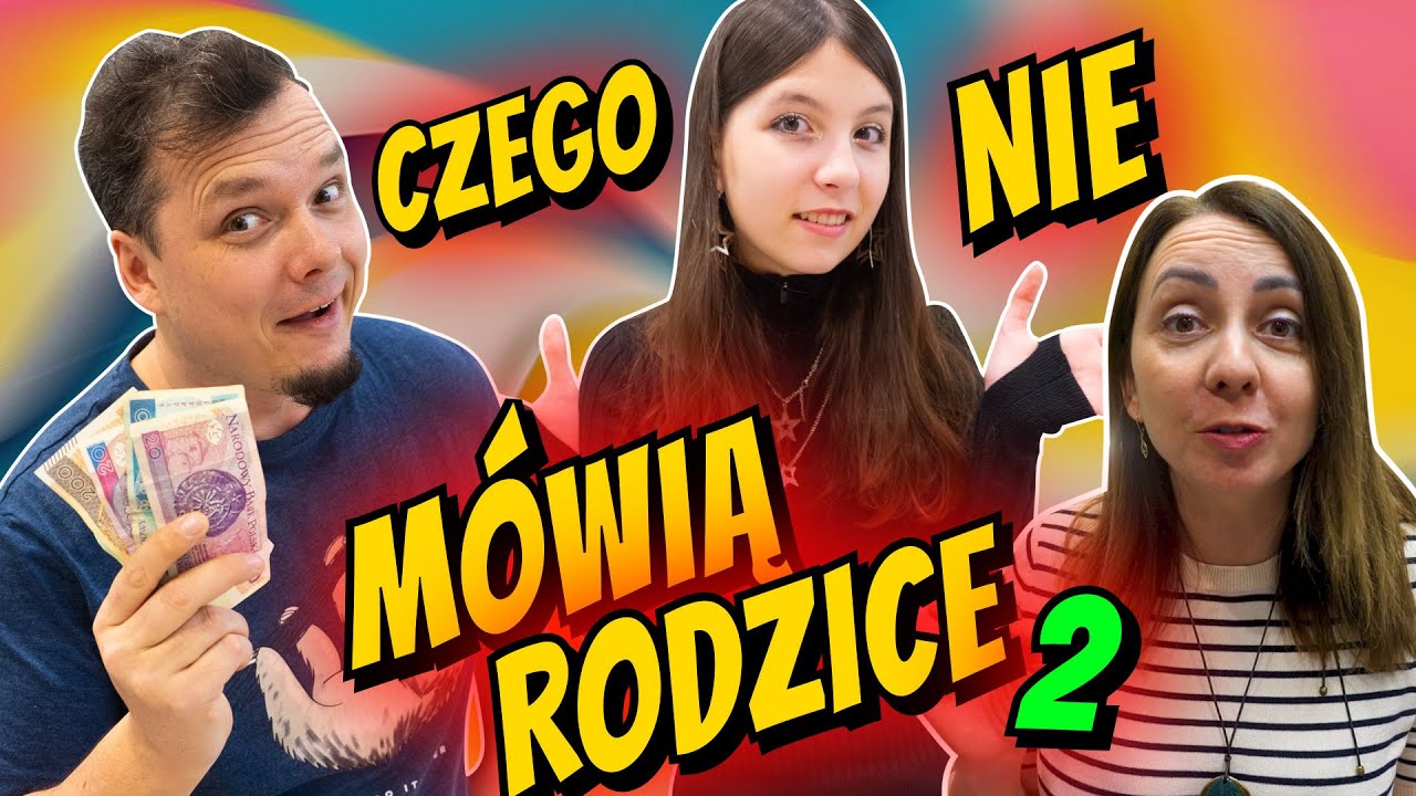 CZEGO NIE MÓWIĄ RODZICE 2 ODC 476