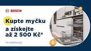 Kupte Myčku Bosch A Získejte 2 500 Kč Zpět