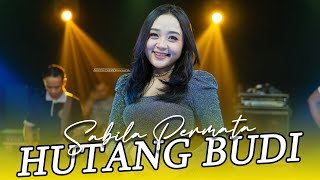 HUTANG BUDI - SABILA PERMATA FEAT PAK EKO DKK