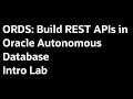 Introduction - Build ORDS APIs in Oracle Autonomous Database LiveLab