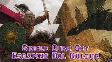 Single Core Set: Escaping Dol Guldur