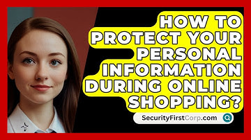 How To Protect Your Personal Information During Online Shopping? - SecurityFirstCorp.com