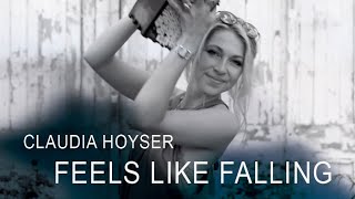 Claudia Hoyser - Feels Like Falling (Official Lyric Video)