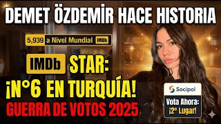 Demet Özdemir Hace Historia Su Explosivo Ascenso En Imdb Y La Guerra De Votos Por El 2025
