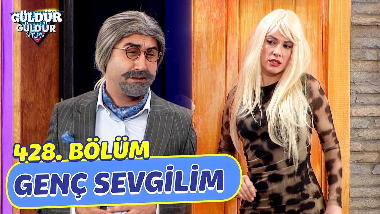 Genç Sevgilim - 428. Bölüm (Güldür Güldür Show)