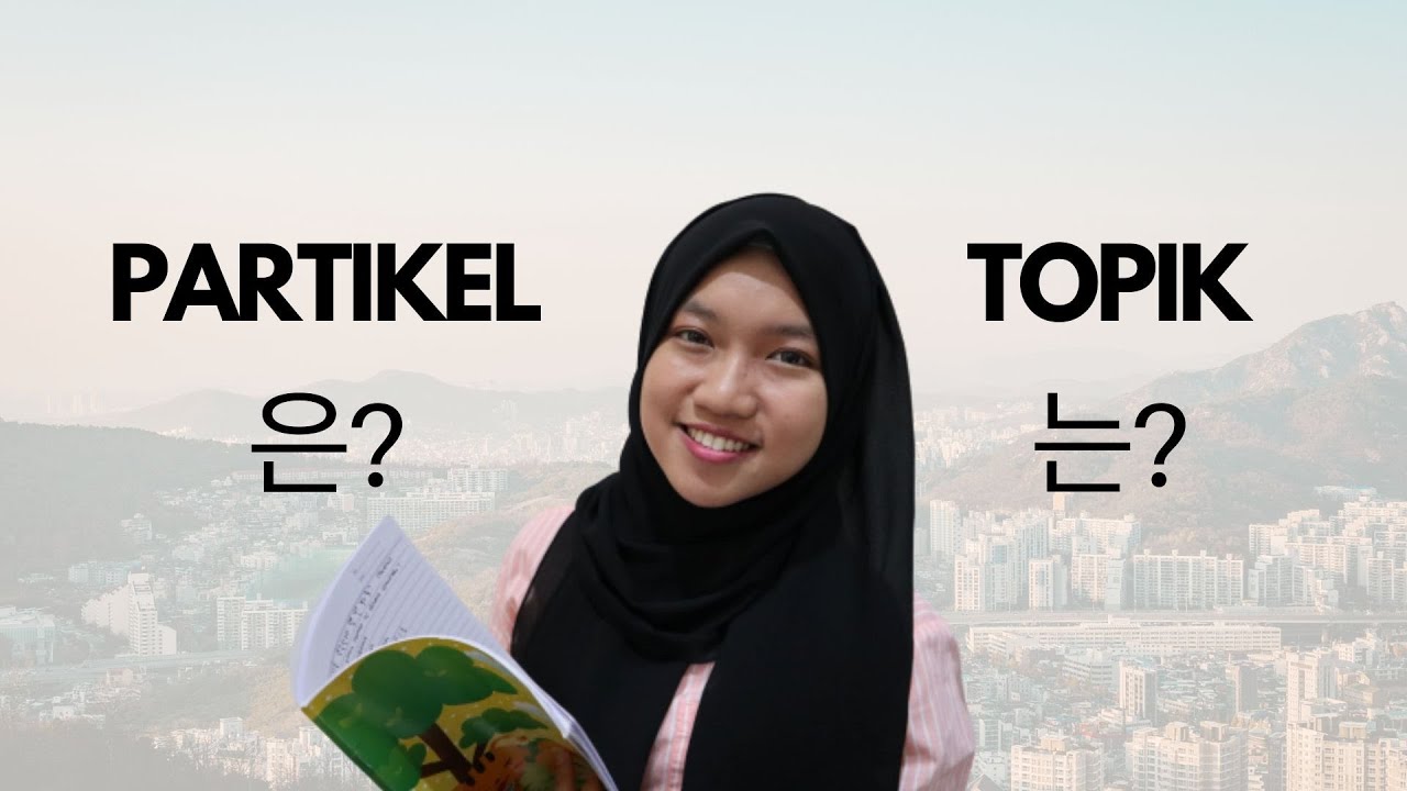 PARTIKEL BAHASA KOREA: PARTIKEL TOPIK | Penggunaan 은 & 는 dalam Bahasa Korea