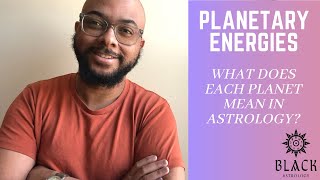 An Explanation on the Planets in Astrology - What Do They Mean?