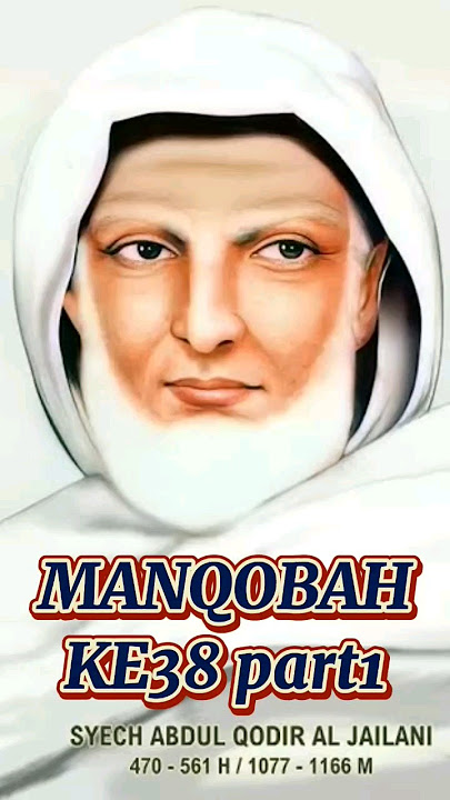 MANQOBAH KE38 part1: SYEKH ABDUL QODIR MENYELAMATKAN MURIDNYA DARI SIKSAAN MALAIKAT MUNKAR WA NAKIR