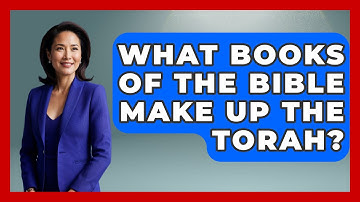 What Books Of The Bible Make Up The Torah? - Jewish Teachings For All