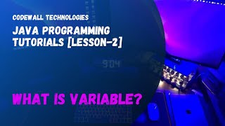 What is Variable? Lesson(2) - Java Tutorials Myanmar