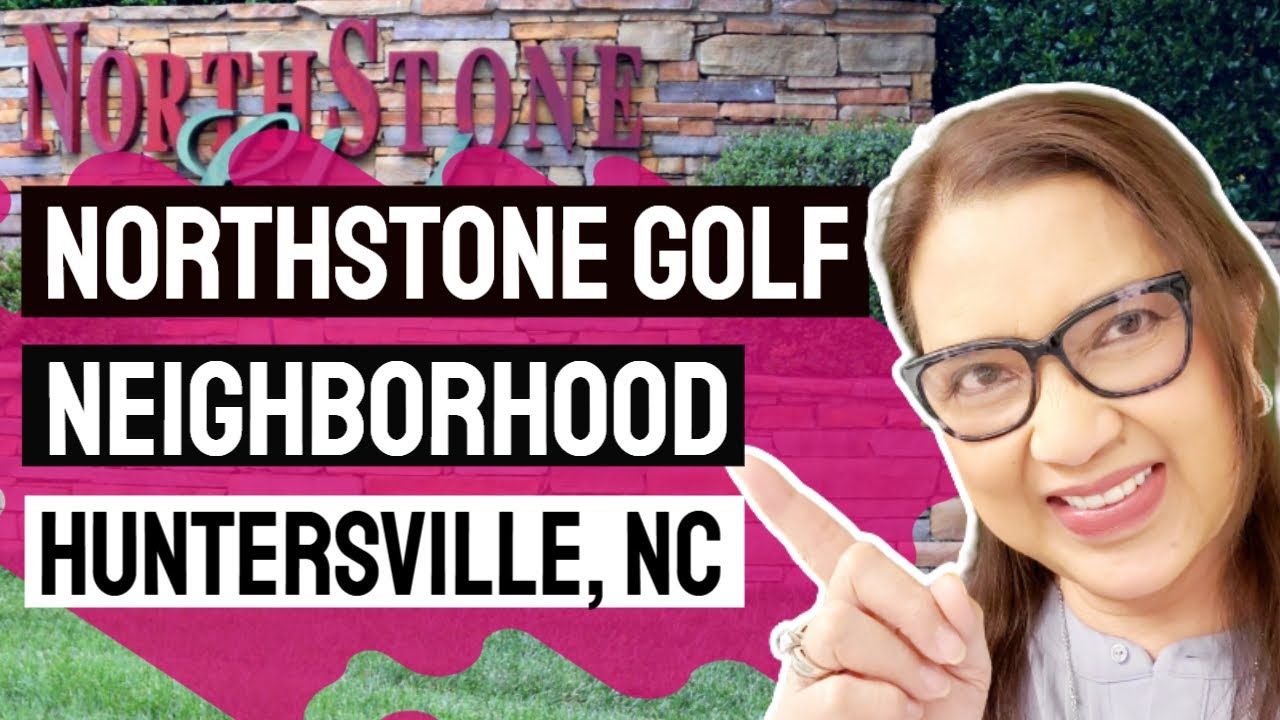Northstone Golf, Top Neighborhood in Huntersville North Carolina Homes for sale and Real Estate