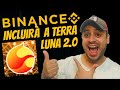 🚨 BINANCE ANUNCIA QUE INCLUIRA A LUNA/TERRA 2.0 PARA EMPEZAR A OPERAR