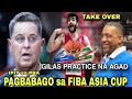 MAGSISIMULA NA Ang PRACTICE ng GILAS | PAGBABAGO sa FIBA ASIA CUP Ayon Kay Coach TIM POSIBLE !