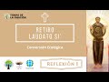 🙏🌎 LIVE Retiro Laudato Si': Reflexión 01