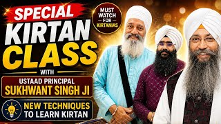 Special Kirtan Class with Ustaad Principal Sukhwant Singh Ji | New Techniques to Learn Kirtan