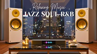 Smooth Jazz x Soulful R\u0026B – Peaceful Instrumental Mix for Focus, Chill \u0026 Relax