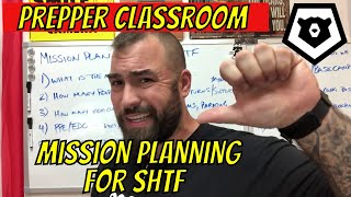 Prepper Classroom, Episode 25: Mission Planning for SHTF