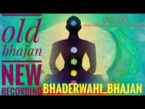  LATEST BHADERWAHI BHAJNA  JAAN LATHEIN KAMEY LOKAU MAAN BHAGWANE SAYE  By ShDinaNath sharma