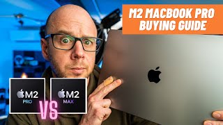 M2 Pro or M2 Max MacBook Pro  how to choose!