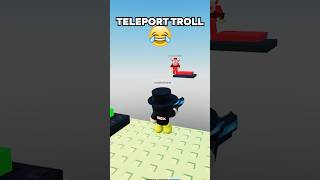 Teleport Troll Sammy