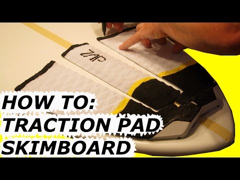 HOW TO APPLY ZAP SKIMBOARDS ACE 56 CUBE TRACTION PAD SKIMBOARDING