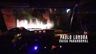 Paulo Londra - Chica Paranormal 👱👻