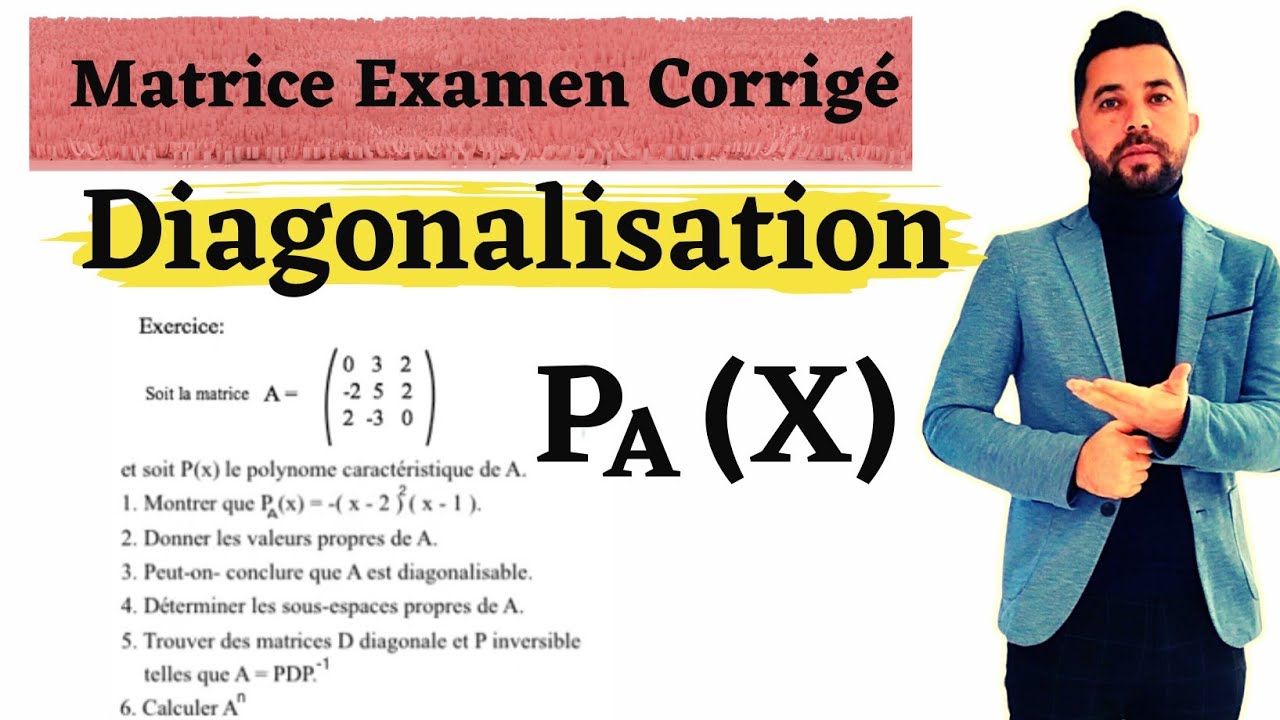 matrice diagonalisable exercice d examen corrigé part1 youtube