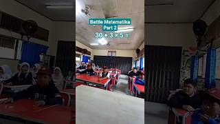 Battle matematika sebelum pulang sekolah part 2