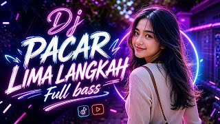  Dj Pacar Lima Langkah Viral Tiktok 2026  Dj Dangdut Remix Terbaru 