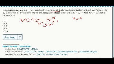 Sequences 5- In the sequence X0, X1, X2, ... Xn, each term from x1 to xk is 3 greater than the...