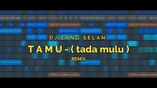 TAMU - (tada mulu) - REMIX