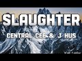 Central Cee J Hus Slaughter Lyrics