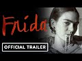 FRIDA - Official Trailer (2024)