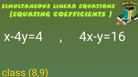 Simultaneous Linear Equations class 9 icse, Simultaneous Linear Equations by Equating Coefficients