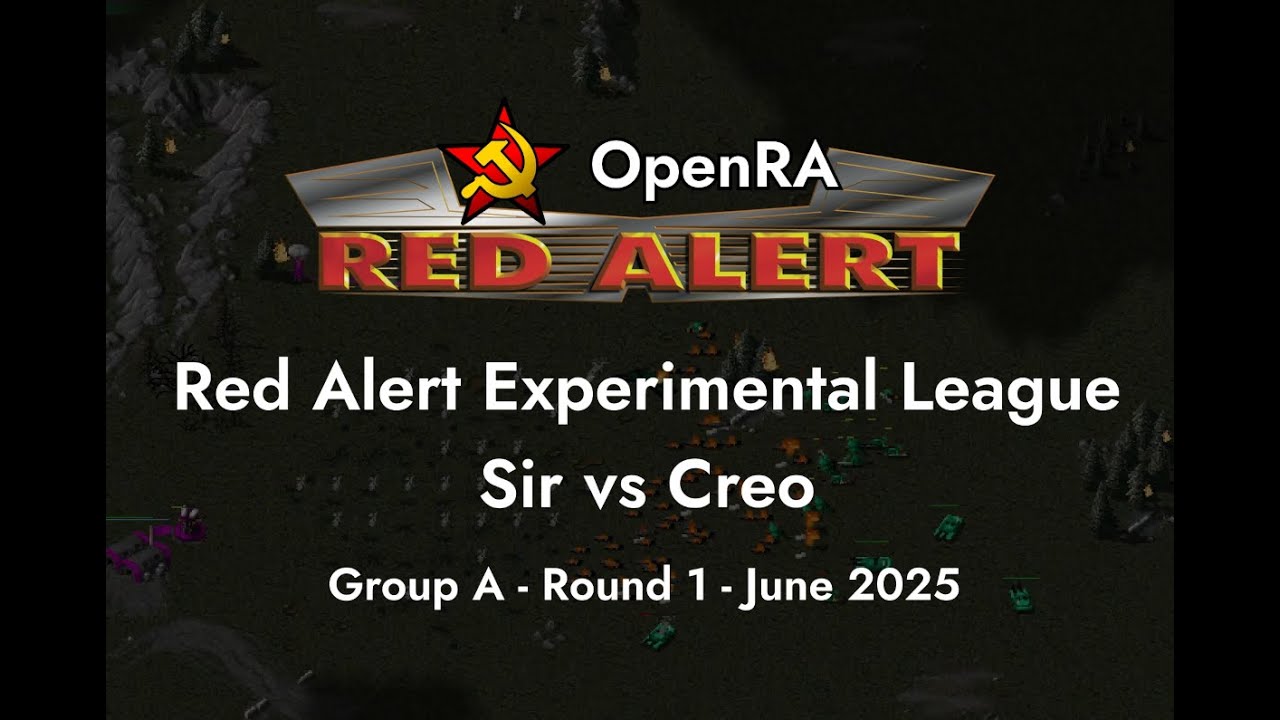 OpenRA Red Alert Experimental League Round 1 - Sir vs Creo (2025-06-15 ...