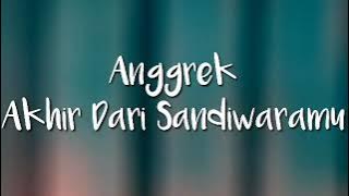 Anggrek - Akhir Dari Sandiwaramu ( Lirik )