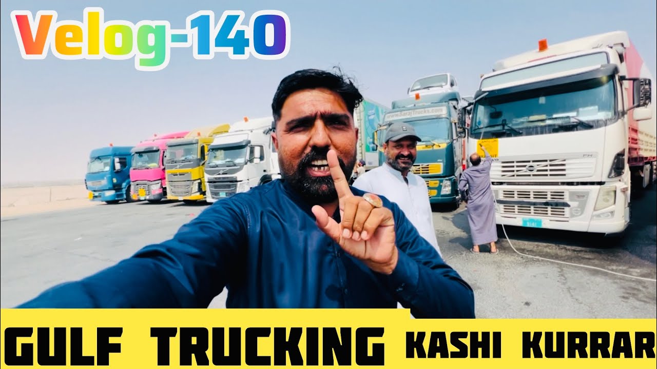 Kashi Raksha Driver Gulf Trucking with Kashi Kurrar || Dubai Truck Driver || vlog-140 - YouTube