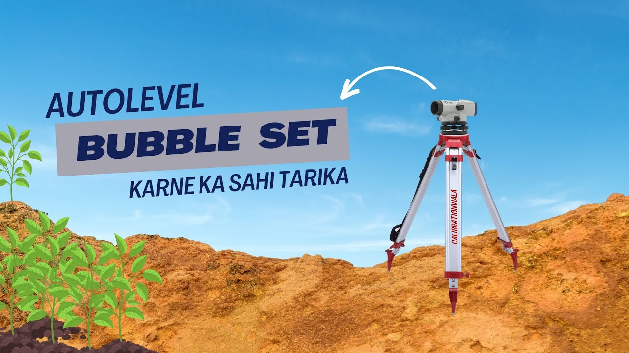 Auto Level Bubble Set Karne Ka Sahi Tarika  