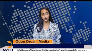 Oduu Dream Media Caaamsaa 24,2024 galgala