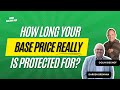 Ep. 103 | How long your base price REALLY is protected for?