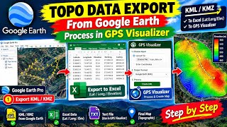Topo Data Export from Google Earth Pro & Process in GPS Visualizer | KML/KMZ to CSV