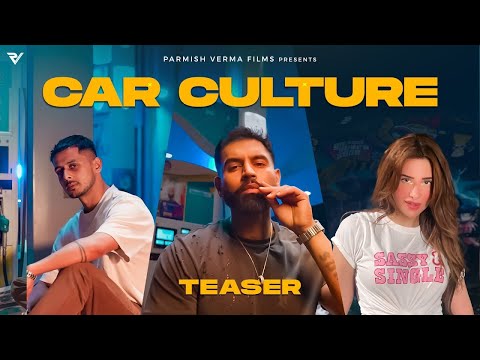 Car Culture new Andaaz mein Video) - Laddi Chahal X Parmish Verma X Gurlez Akhtar ft. Mahira Sharma