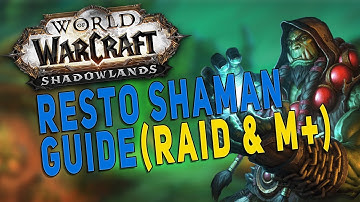 Shadowlands RESTO SHAMAN Guide (Raid & M+) | Covenants, Legendaries, Gameplay & More - WoW 9.0.2