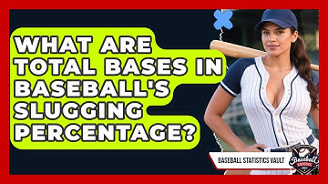 What Are Total Bases In Baseball