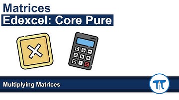 A Level Further Maths | Core Pure | Multiplying Matrices