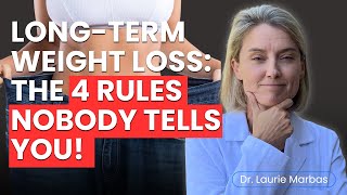 Four Unspoken Rules of Successful Long-Term Weight Loss
