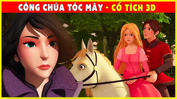 CÔNG CHÚA TÓC MÂY trọn bộ💃Phim Cổ Tích 3D Kho tàng cổ tích🌸Cổ Tích Việt Nam Hay Nhất Thế Giới 2022