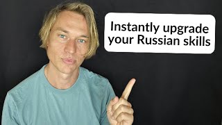 5 Tricks to QUICKLY upgrade your Russian skills