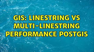 GIS: LineString VS Multi-LineString Performance PostGIS