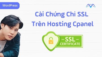 Hướng Dẫn Chi Tiết Cài Chứng Chỉ SSL Cho Tên Miền Trên Hosting Cpanel